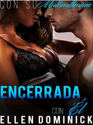 cover image of Encerrada con él (con su multimillonario – Libro 1)